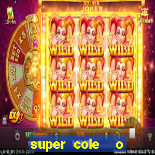 super cole  o 7784 jogos para pc download